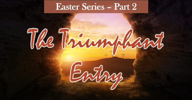 The Triumphant Entry