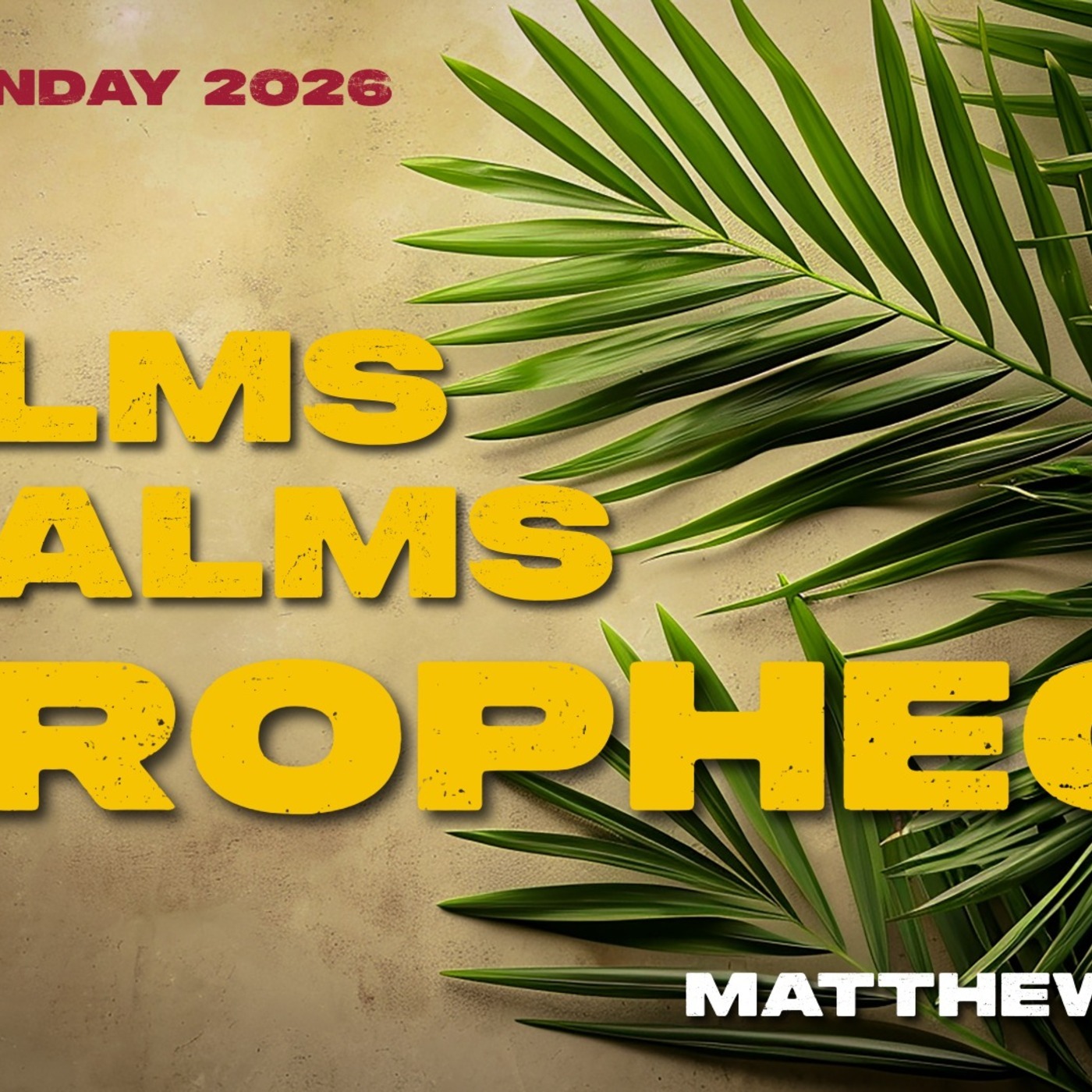 Palms, Psalms and Prophecy episode artwork