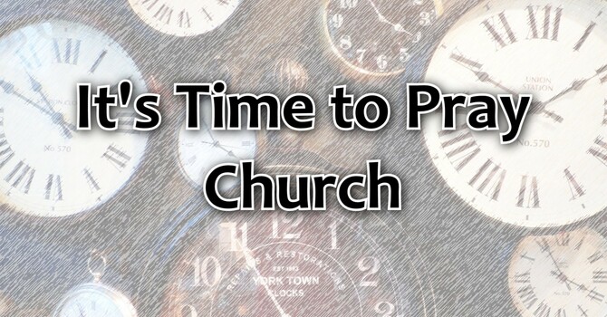 It's Time to Pray Church