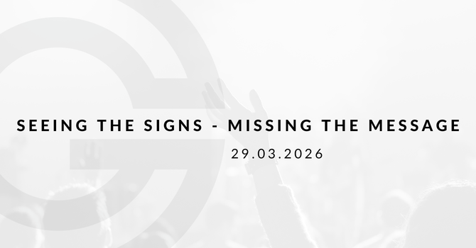 Seeing the Signs - Missing the Message
