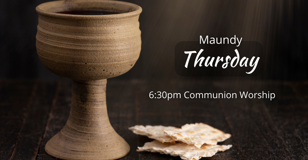 Maundy Thursday Worship