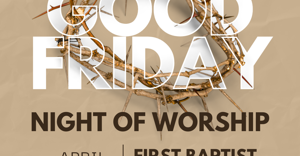 Good Friday- Night of Worship