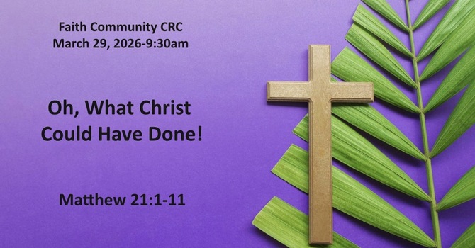 “Oh, What Christ Could Have Done!” March 29 2026 A.M. Service