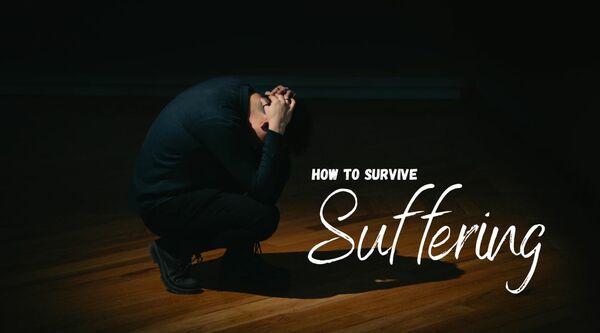 How to Survive Suffering