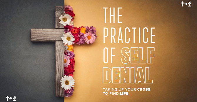 The Practice of Self Denial