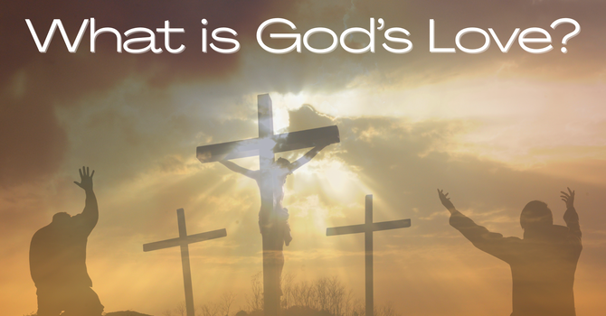 What is God's Love?