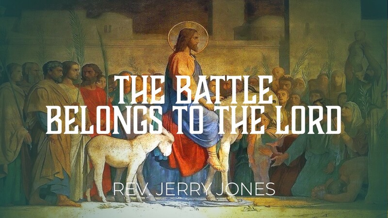 The Battle Belongs to God