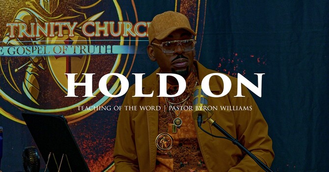 HOLD ON | TEACHING OF THE WORD | 3.27.26