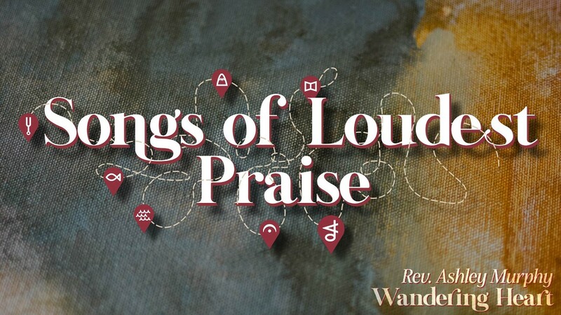 Songs of Loudest Praise