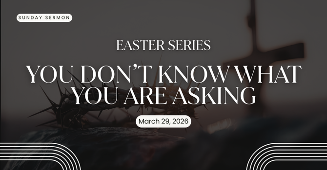 YOU DON'T KNOW WHAT YOU ARE ASKING