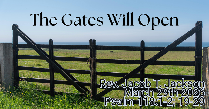 The Gates Will Open
