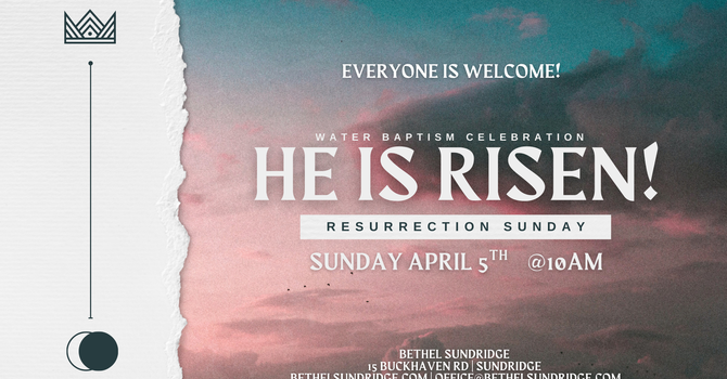 Resurrection Service + Water Baptism Sunday!