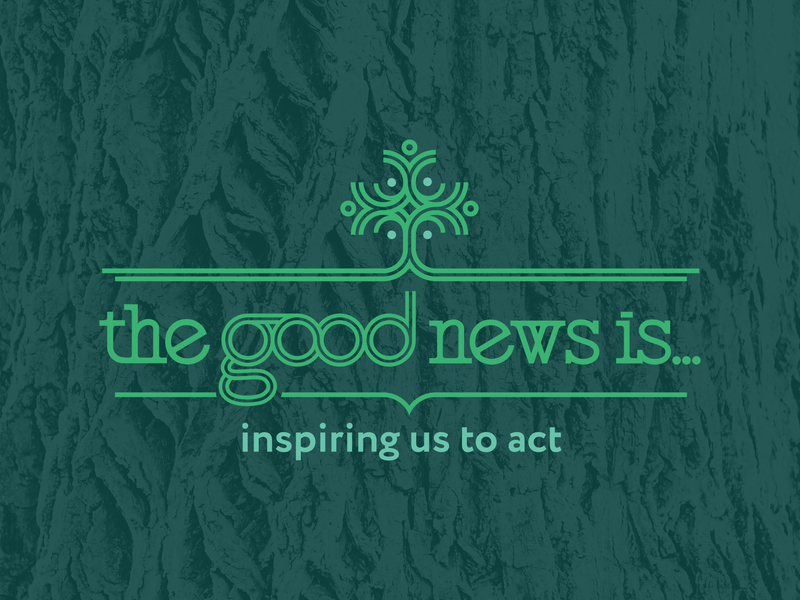 The Good News Is Inspiring Us to Act