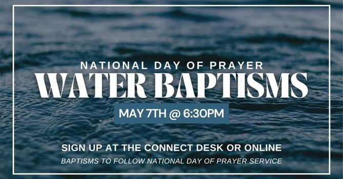 Water Baptisms - 5/7