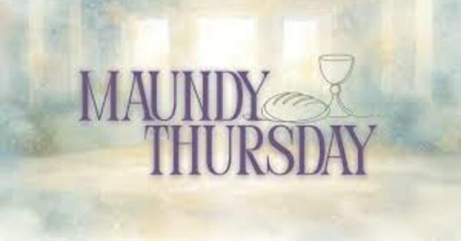 Holy Week - Maundy Thursday (Zoom Service)