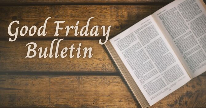 Good Friday Bulletin
