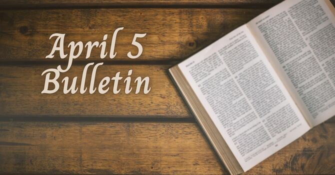April 5, 2026 Bulletin