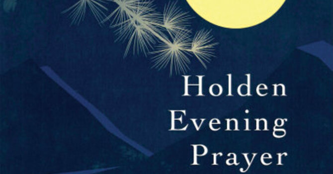 Holden Evening Prayer