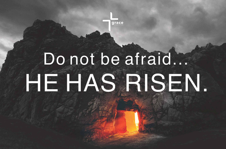 Do Not Be Afraid... He Has Risen