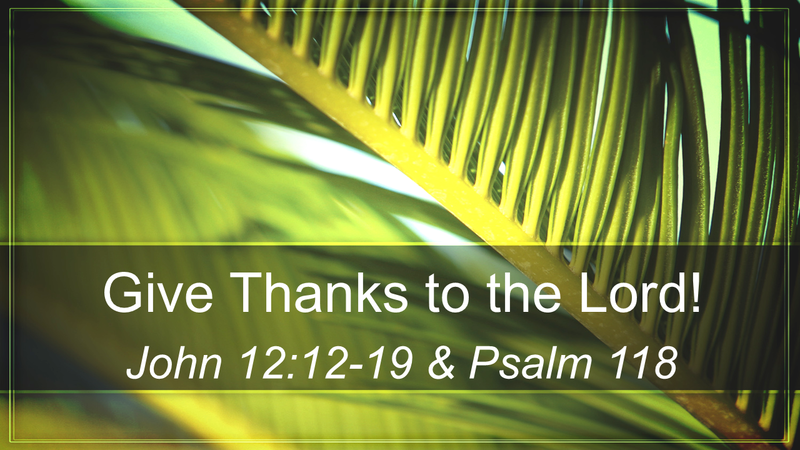 "Give Thanks to the Lord!"