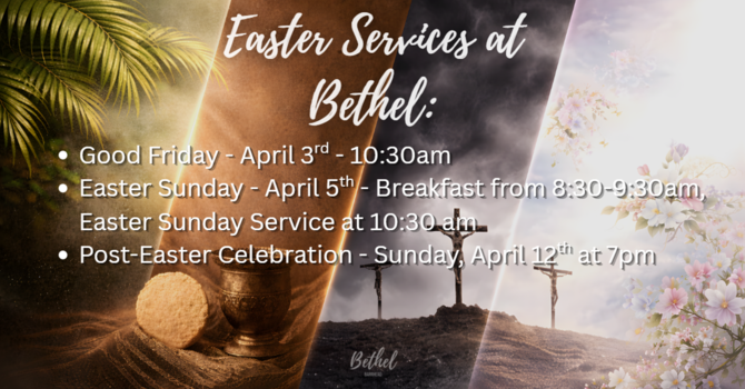 Easter Services at Bethel!