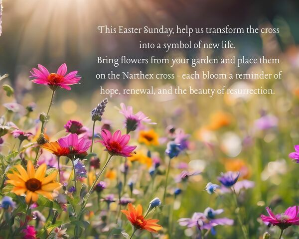 Don't Forget to Help Us Adorn the Narthex Cross