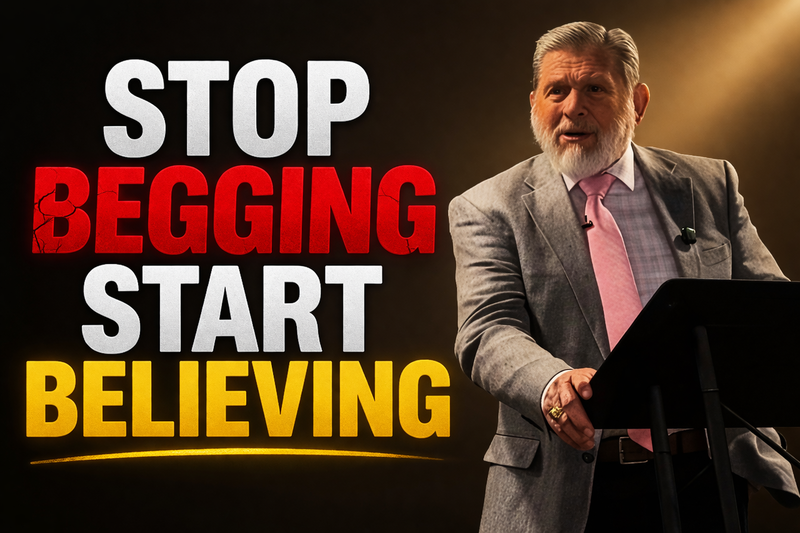 Stop Begging Start Believing 