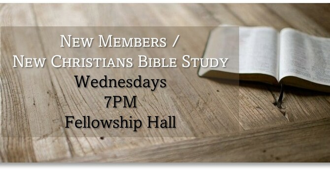 New Members / New Christians Bible Study