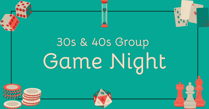 30's & 40's Game Night