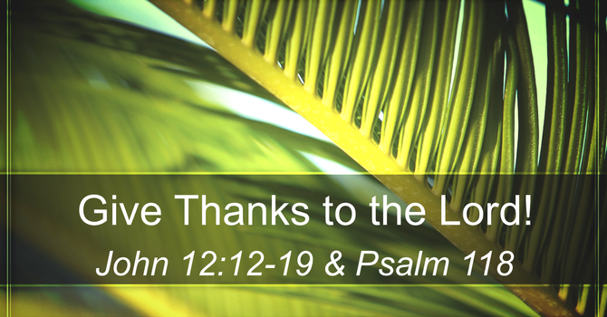 "Give Thanks to the Lord!"
