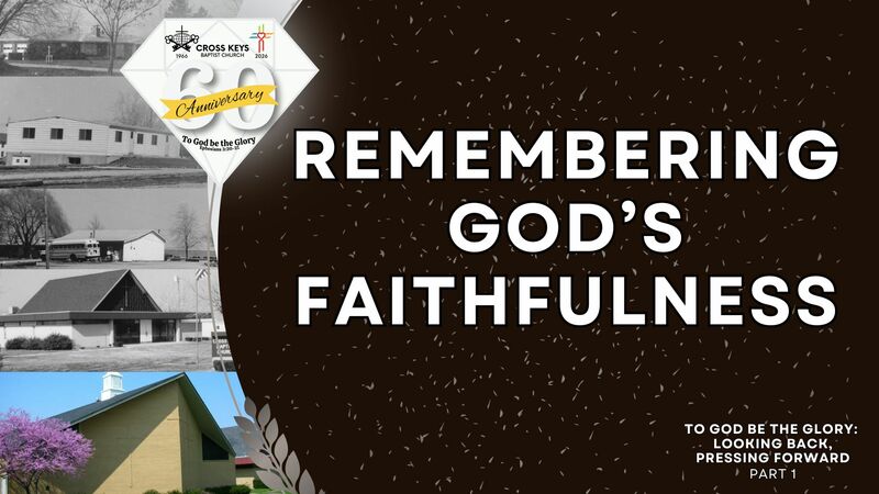 Remembering God's Faithfulness