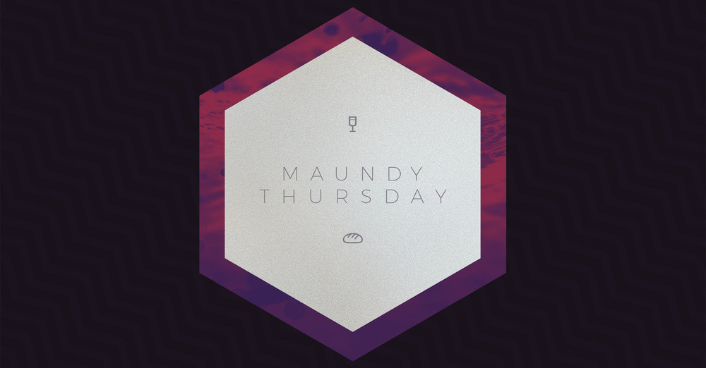 Maundy Thursday Service