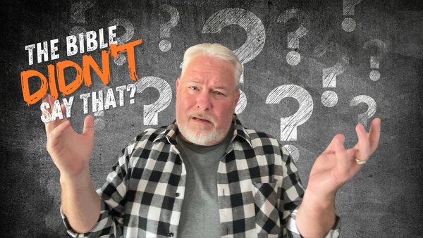 The Bible Didn't Say That?