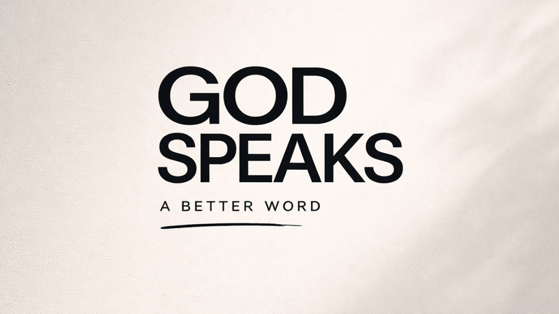 God Speaks a Better Word