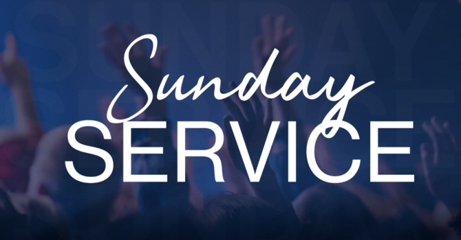 Sunday Morning Service