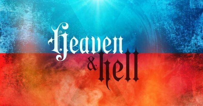Heaven and Hell: Are they real? What does the Bible say about them?