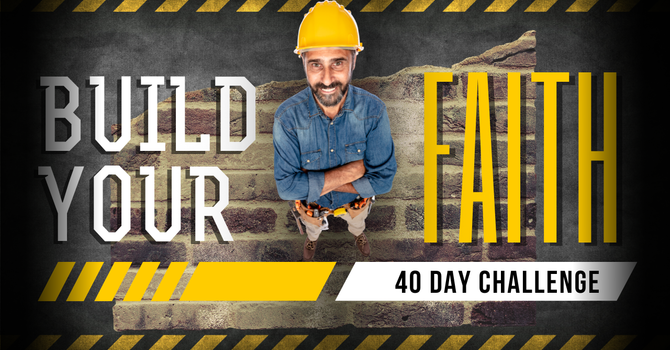 Building Your Faith: image