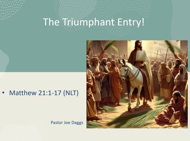 "The Triumphant Entry!"