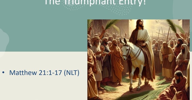 "The Triumphant Entry!"