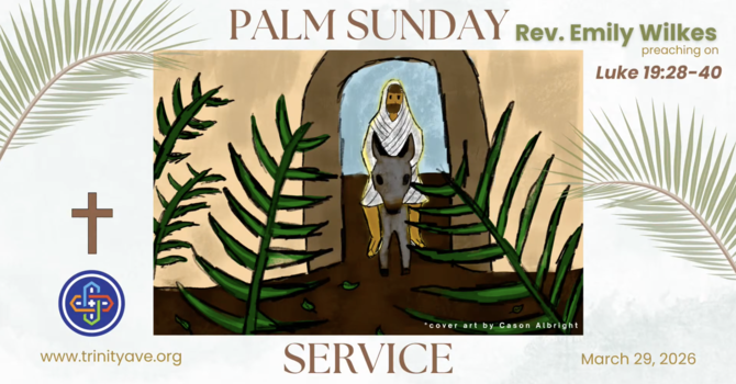 Palm Sunday Sermon, March 29, 2026