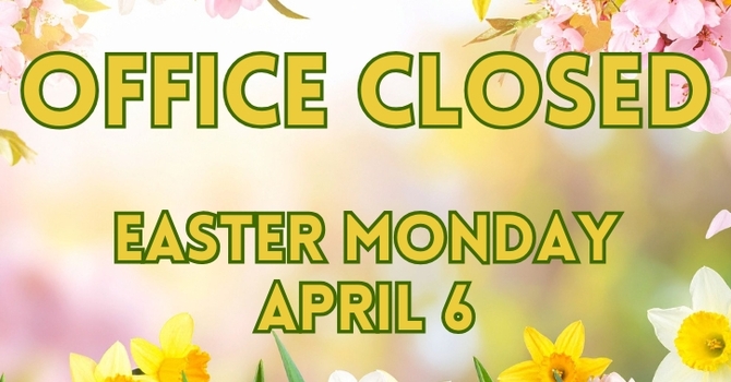 Office Closed - Easter Monday