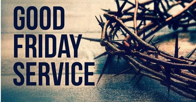 Please join us for our Good Friday Service