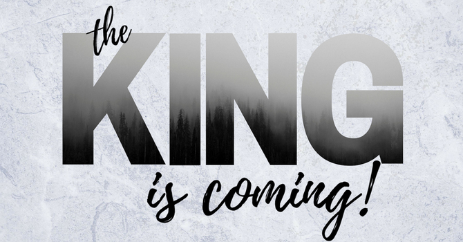 The King is Coming