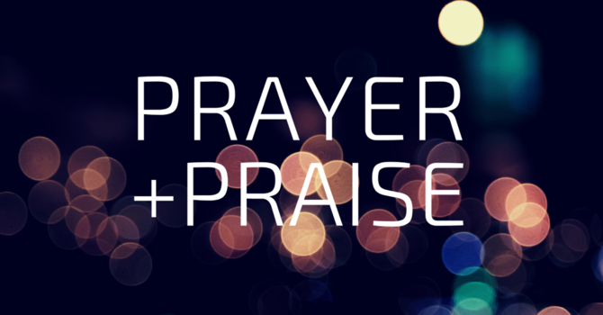 Prayer & Praise
