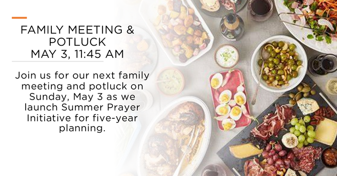 Family Meeting & Potluck