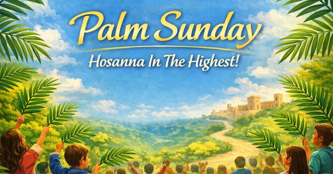 Palm Sunday 2026--Be a Bobby