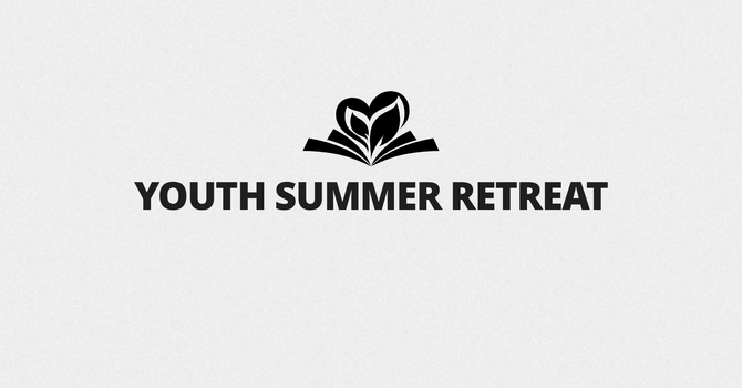Youth Summer Retreat