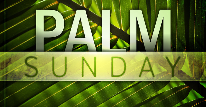 Palm Sunday Worship Service