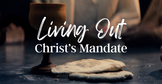 Living Out Christ's Mandate