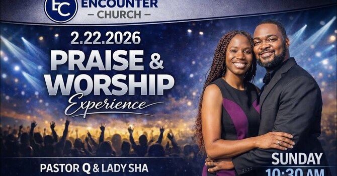 The Encounter Praise and Worship Experience